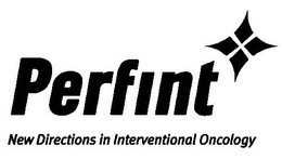 PERFINT NEW DIRECTIONS IN INTERVENTIONALONCOLOGY trademark