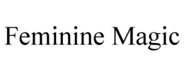 FEMININE MAGIC trademark