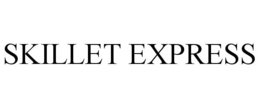 SKILLET EXPRESS trademark