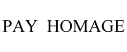 PAY HOMAGE trademark