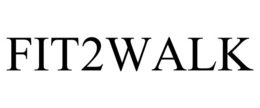 FIT2WALK trademark