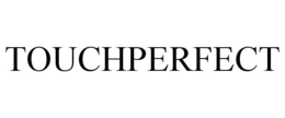 TOUCHPERFECT trademark