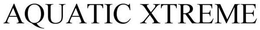AQUATIC XTREME trademark