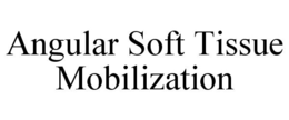 ANGULAR SOFT TISSUE MOBILIZATION trademark