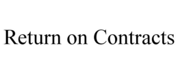 RETURN ON CONTRACTS trademark