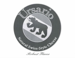 URSARIO NATURAL SWISS-STYLE CHEESE ROBUST FLAVOR trademark