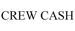 CREW CASH trademark