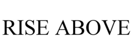 RISE ABOVE trademark