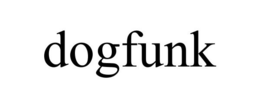 DOGFUNK trademark