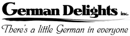 GERMAN DELIGHTS INC. THERE'S A LITTLE GERMAN IN EVERYONE trademark