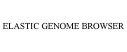 ELASTIC GENOME BROWSER trademark