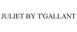 JULIET BY T'GALLANT trademark
