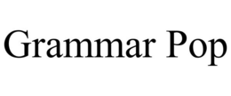 GRAMMAR POP trademark