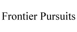 FRONTIER PURSUITS trademark