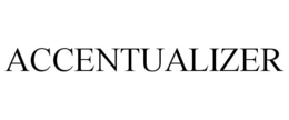 ACCENTUALIZER trademark