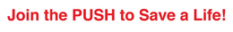JOIN THE PUSH TO SAVE A LIFE! trademark