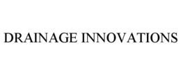 DRAINAGE INNOVATIONS trademark