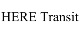 HERE TRANSIT trademark