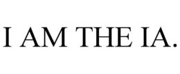 I AM THE IA. trademark
