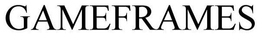 GAMEFRAMES trademark