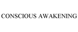 CONSCIOUS AWAKENING trademark