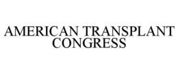 AMERICAN TRANSPLANT CONGRESS trademark