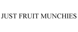 JUST FRUIT MUNCHIES trademark