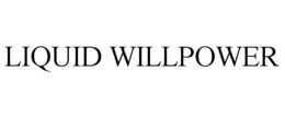 LIQUID WILLPOWER trademark