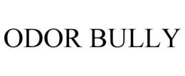 ODOR BULLY trademark