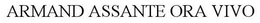 ARMAND ASSANTE ORA VIVO trademark