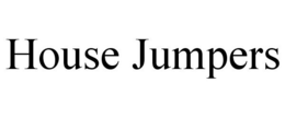 HOUSE JUMPERS trademark