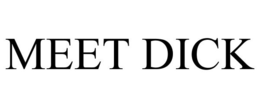 MEET DICK trademark
