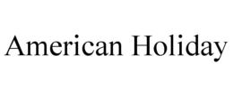 AMERICAN HOLIDAY trademark