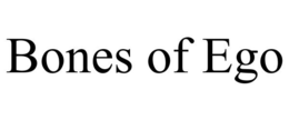 BONES OF EGO trademark