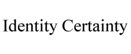 IDENTITY CERTAINTY trademark