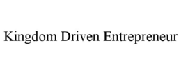 KINGDOM DRIVEN ENTREPRENEUR trademark