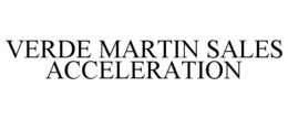 VERDE MARTIN SALES ACCELERATION trademark
