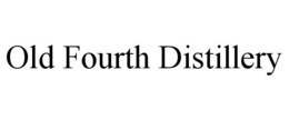 OLD FOURTH DISTILLERY trademark