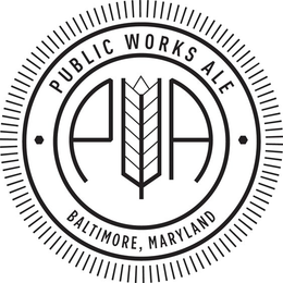 PUBLIC WORKS ALE - PWA - BALTIMORE - MARYLAND trademark