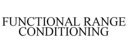 FUNCTIONAL RANGE CONDITIONING trademark