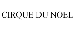 CIRQUE DU NOEL trademark