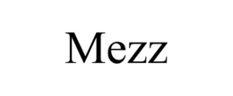 MEZZ trademark