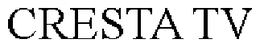 CRESTA TV trademark