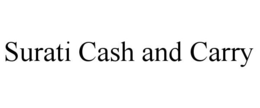 SURATI CASH AND CARRY trademark
