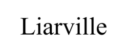 LIARVILLE trademark