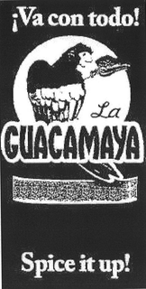 VA CON TODO! LA GUACAMAYA SPICE IT UP! trademark
