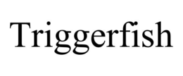 TRIGGERFISH trademark