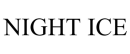 NIGHT ICE trademark