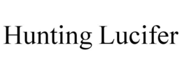 HUNTING LUCIFER trademark