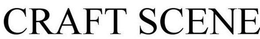 CRAFT SCENE trademark